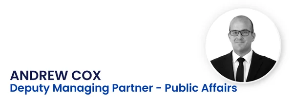 Andrew Cox - Deputy Managing Partner, Public Affairs